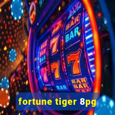 fortune tiger 8pg